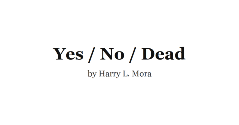 Yes / No / Dead